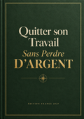 Quitter son Travail Sans Perdre d'Argent