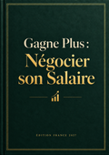Gagne Plus : Négocier son Salaire