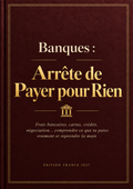 Banques - Arrête de Payer pour Rien