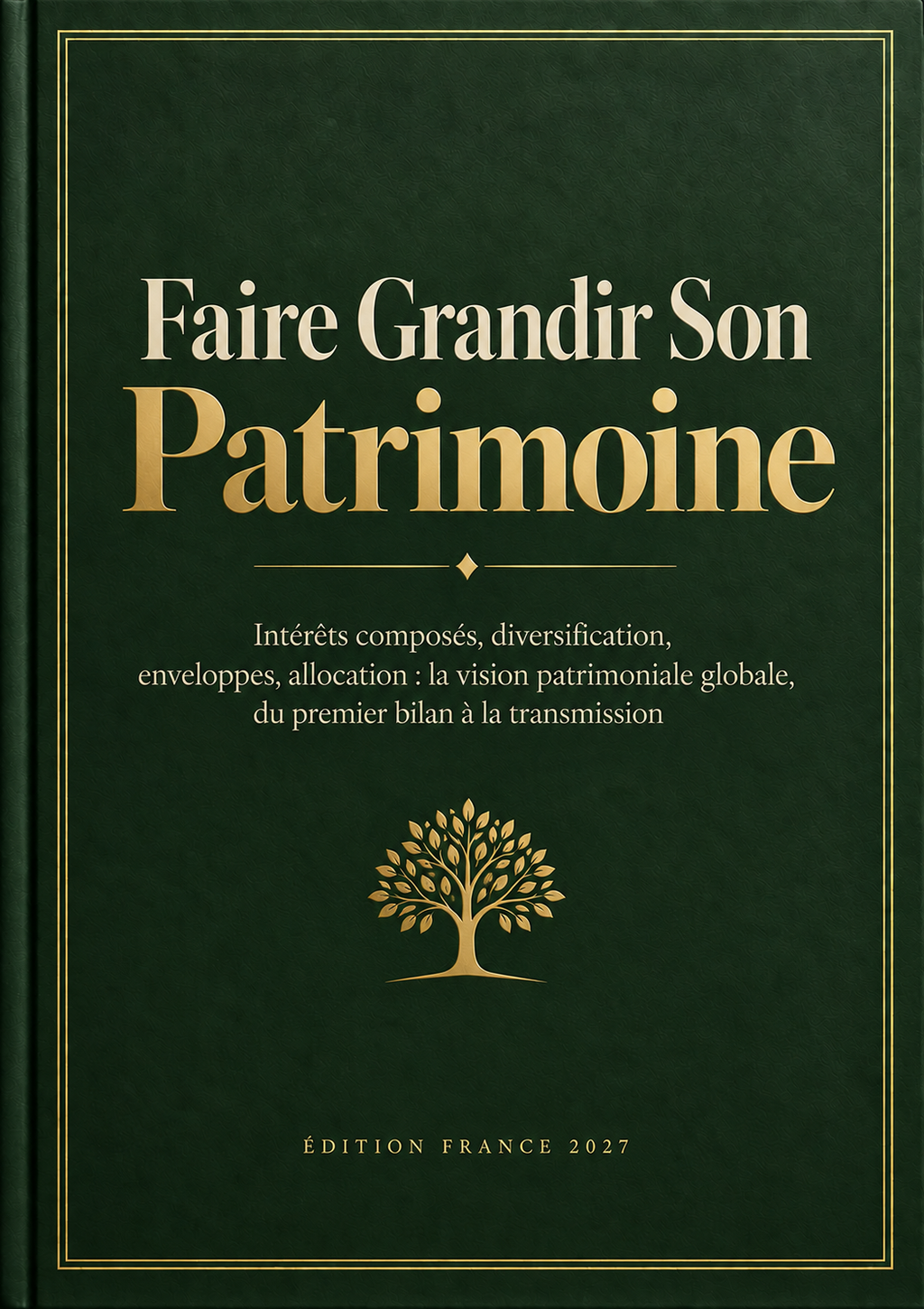 Couverture de l'ebook Faire Grandir Son Patrimoine